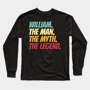 William The Man The Myth The Legend Long Sleeve T-Shirt